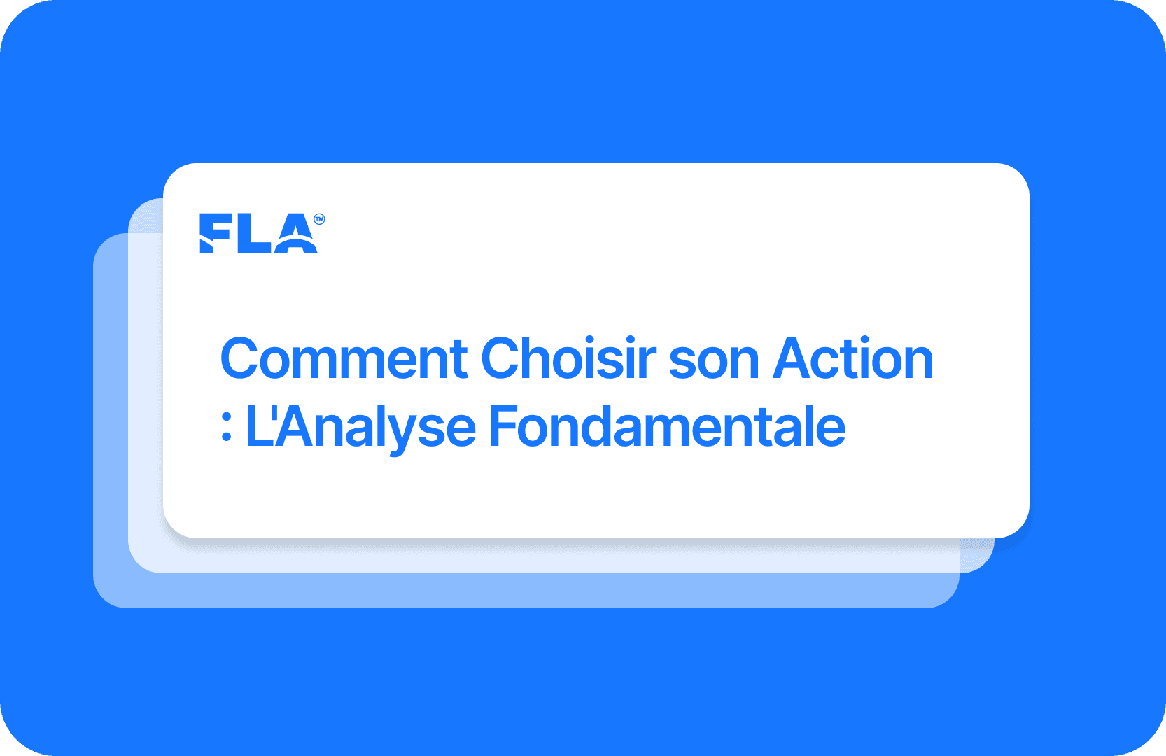 Comment Choisir son Action : L'Analyse Fondamentale